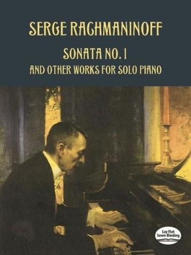 Sonata No. 1 and Other Works for Solo Piano by Serge Rachmaninoff, 9780486418858