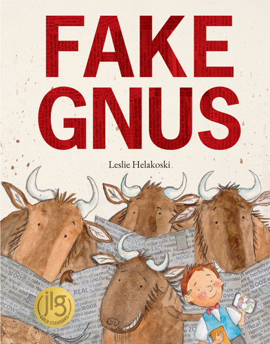 Fake Gnus by Leslie Helakoski, 9781779460509