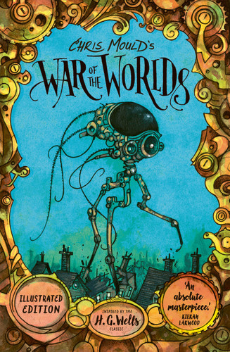 Chris Mould's War of the Worlds (Illustrated Edition) by Chris Mould, 9780571377404