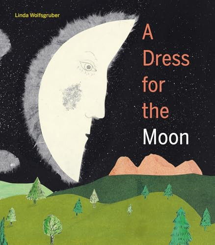 A Dress for the Moon by Linda Wolfsgruber, Shelley Tanaka, 9781778404016