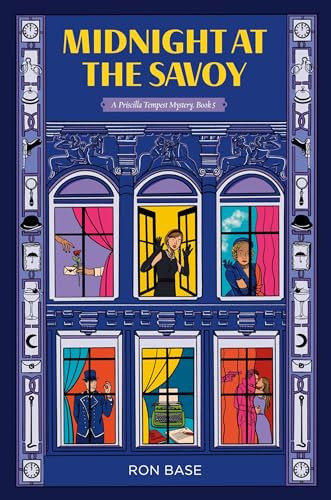 Midnight at the Savoy (A Priscilla Tempest Mystery, Book 5) by Ron Base, 9781771624732