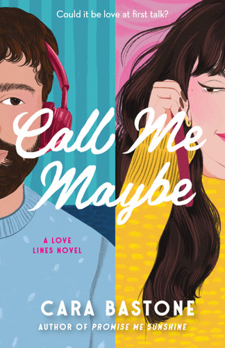 Call Me Maybe (A Novel) by Cara Bastone, 9798217199556