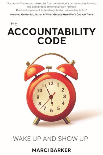 Accountability Code (Wake Up and Show Up) by Marci Barker, Marci Barker, 9781954759367