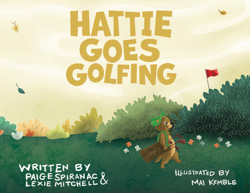 Hattie Goes Golfing by Mai Kemble, Paige Spiranac, Lexie Mitchell, 9781956237146