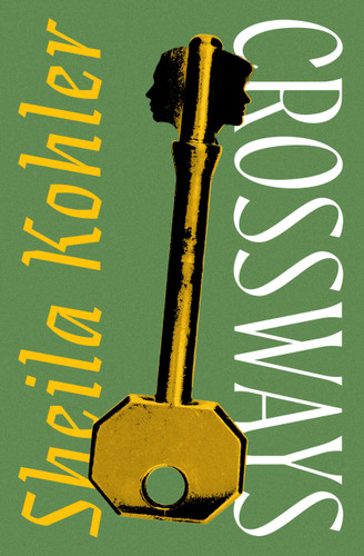 Crossways by Sheila Kohler, 9798337203300