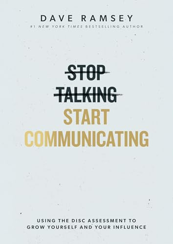 Stop Talking, Start Communicating: Includes the DISC Assessment by Dave Ramsey, 9798887821399