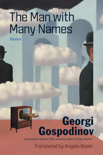 The Man With Many Names (Stories) by Georgi Gospodinov, Angela Rodel, 9781324097310