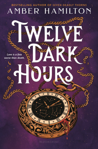 Twelve Dark Hours by Amber Hamilton, 9781547621583
