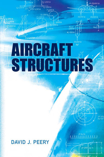 Aircraft Structures by David J. Peery, 9780486485805