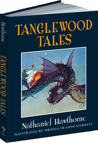 Tanglewood Tales by Nathaniel Hawthorne, Virginia Sterrett, 9781606600269