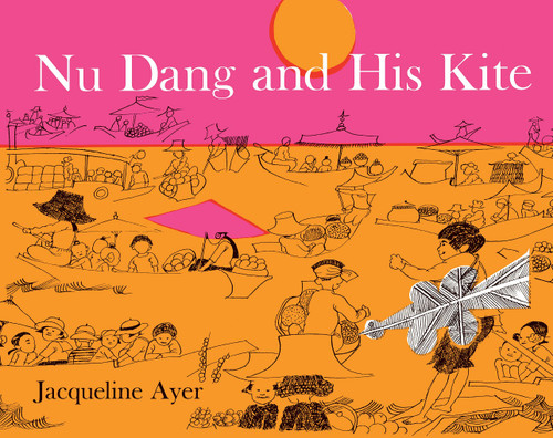 Nu Dang and His Kite by Jacqueline Ayer, 9781592702312