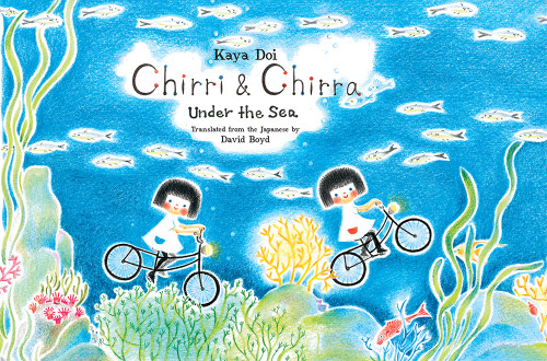 Chirri & Chirra, Under the Sea by Kaya Doi, David Boyd, 9781592703029