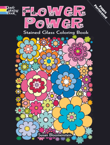 Flower Power Stained Glass Coloring Book by Susan Bloomenstein, 9780486483894