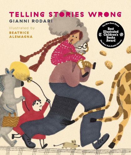 Telling Stories Wrong by Gianni Rodari, Beatrice Alemagna, 9781592703609