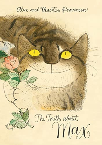 The Truth about Max by Alice Provensen, Martin Provensen, 9781592703753