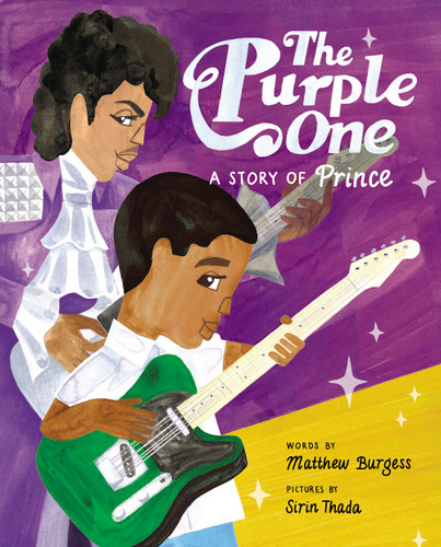 The Purple One (A Story of Prince) by Matthew Burgess, Sirin Thada, 9781592704224