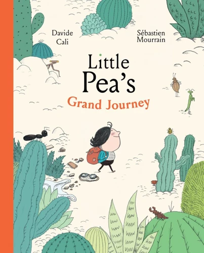 Little Pea's Grand Journey (A Picture Book) by Davide Cali, Sébastien Mourrain, 9781990252020