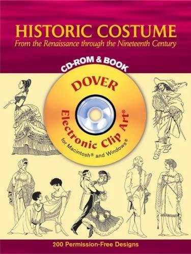 Historic Costume CD-ROM and Book (From the Renaissance through the Nineteenth Century) by Tom Tierney, 9780486996196
