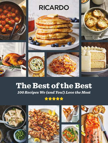 The Best of the Best: A Cookbook (100 Recipes We (and You!) Love the Most) by Ricardo Larrivee, 9780525612483