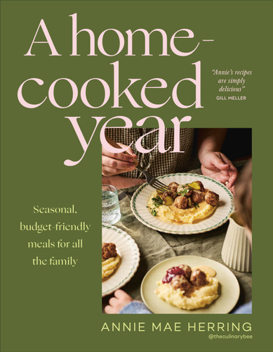 A Home-Cooked year (Seasonal, Budget-Friendly Recipes for All the Family) by Annie Mae Herring, 9798217312856