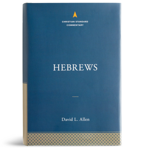 Hebrews: The Christian Standard Commentary by David L. Allen, 9781535937559