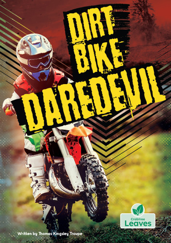 Dirt Bike Daredevil - 9781039874916 by Thomas Kingsley Troupe, 9781039874916