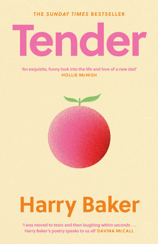 Tender (100 poems for the first 100 days of life) by Harry Baker, 9781837264636