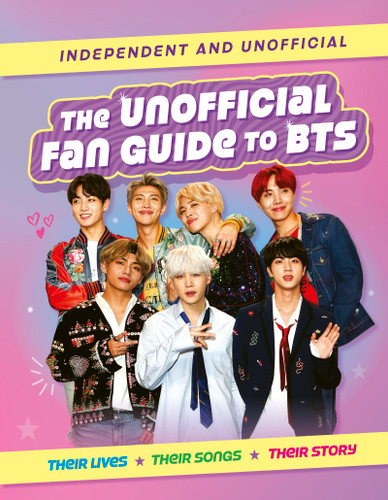 The Unofficial Fan Guide to BTS by Hannah Cather, 9781839553264