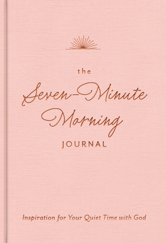 The Seven-Minute Morning Journal (Inspiration for Your Quiet Time with God (A 70-Day Devotional with Journaling Prompts and Writing Space)) by DaySpring, 9781648706332