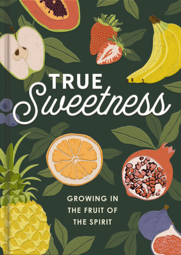 True Sweetness (Growing in the Fruit of the Spirit) by DaySpring, 9781648709395
