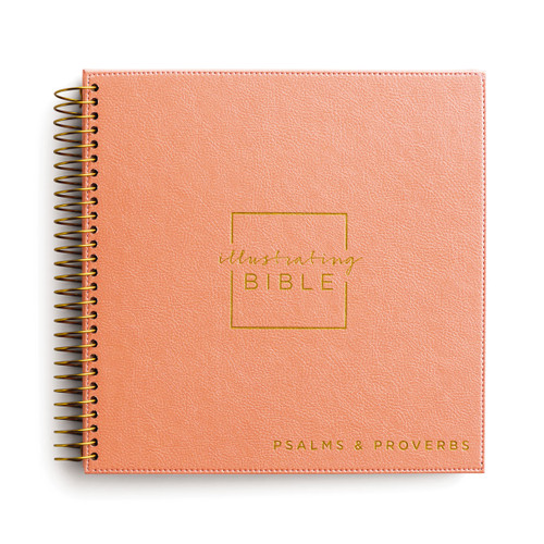 NIV, Spiral-bound Illustrating Bible: Psalms and   Proverbs, Leathersoft Spiral, Coral (Draw, Write, and Reflect Your Way Through Scripture) by DaySpring, 9781644548721