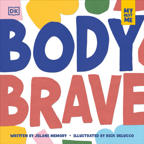 My Best Me: Body Brave by Jelani Memory, 9798217310302