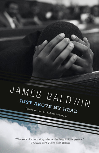 Just Above My Head (A Novel) - 9798217010431 by James Baldwin, Robert Jones, Jr.