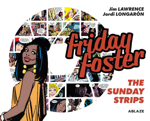 FRIDAY FOSTER by Jim Lawrence, Jorge Longarón, Gray Morrow, 9781950912063