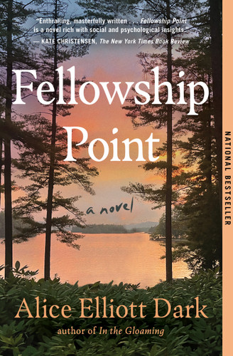 Fellowship Point (A Novel) by Alice Elliott Dark, 9781982131821