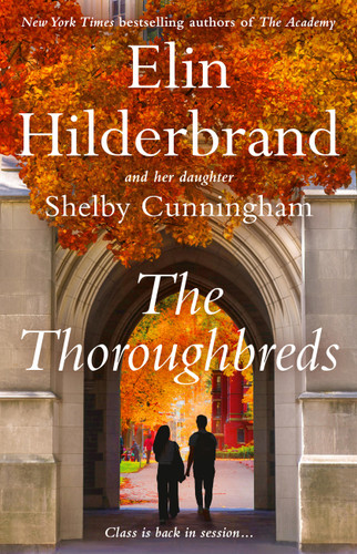 The Thoroughbreds by Elin Hilderbrand, Shelby Cunningham, 9780316567916