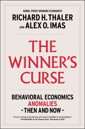 The Winner's Curse (Behavioral Economics Anomalies, Then and Now) - 9781982165123 by Richard H. Thaler, Alex Imas