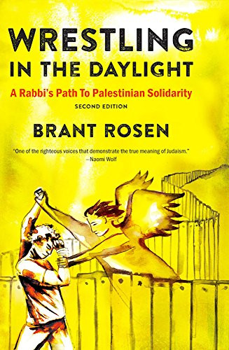 Wrestling in the Daylight (A Rabbi's Path to Palestinian Solidarity) by Brant Rosen, 9781682570654