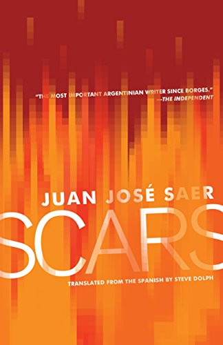 Scars by Juan José Saer, Steve Dolph, 9781934824221