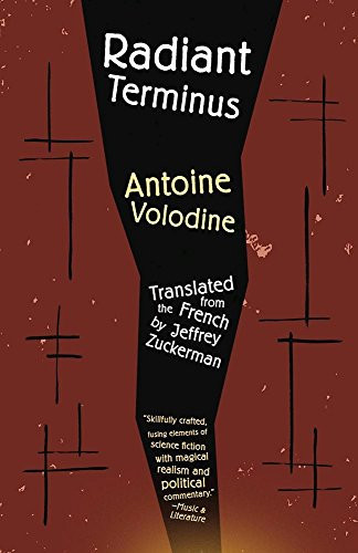 Radiant Terminus by Antoine Volodine, Jeffrey Zuckerman, 9781940953526