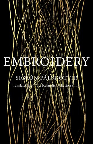 Embroidery by Sigrún Pálsdóttir, Lytton Smith, 9781948830768
