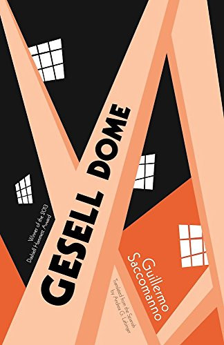 Gesell Dome by Guillermo Saccomanno, Andrea G. Labinger, 9781940953380