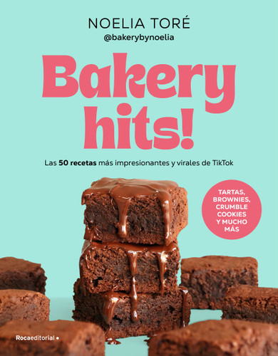 Bakery hits! (Spanish Edition) by Noelia Tore, 9791387629540