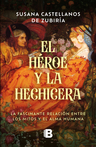El héroe y la hechicera / he Hero and the Sorceress (Spanish Edition) by Martha Susa Castellanos De Zubiria, 9786287878129