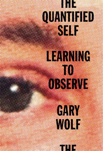 The Quantified Self (Learning to Observe) by Gary Wolf, 9781523527922