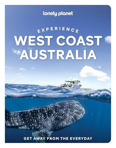 Lonely Planet Experience West Coast Australia by Steve Waters, Rosamund Brennan, Emmylou Dzubiel, 9781837584406