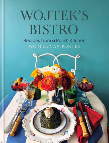 Wojtek's Bistro (Polish-inspired recipes for everyday dining) by Wojtek van Portek, 9781846016783
