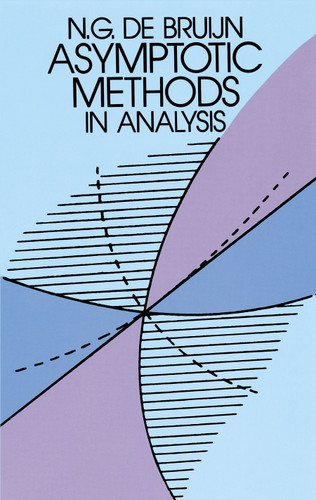 Asymptotic Methods in Analysis by N. G. de Bruijn, 9780486642215