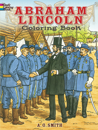 Abraham Lincoln Coloring Book by A. G. Smith, 9780486253619