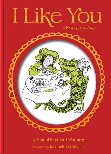 I Like You Gift Edition (A Book of Friendship) by Sandol Stoddard Warburg, Jacqueline Chwast, 9780063516434